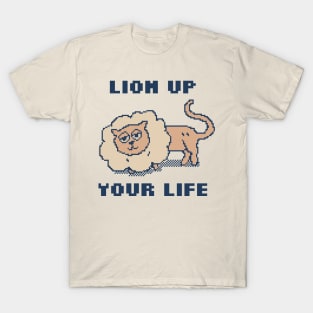 Lion Up Your Life T-Shirt